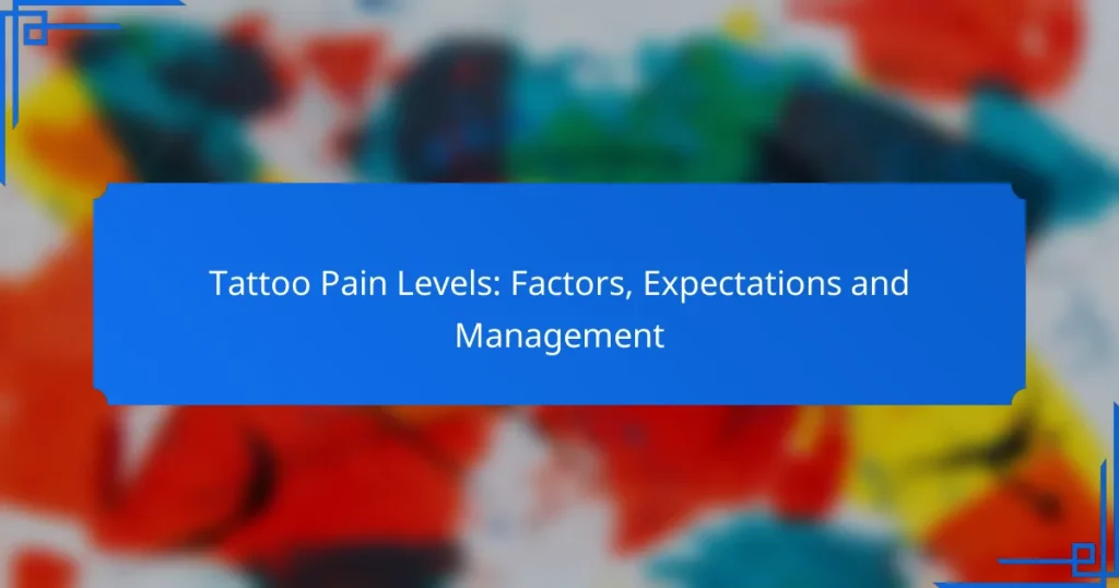 Tattoo Pain Levels: Factors, Expectations and Management