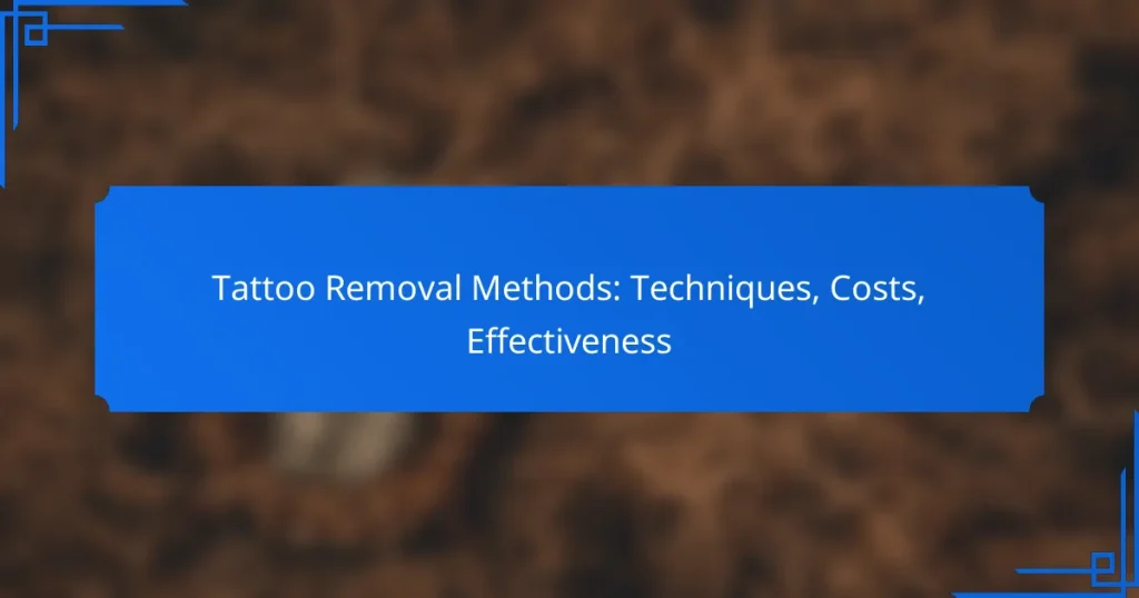 Tattoo Removal Methods: Techniques, Costs, Effectiveness