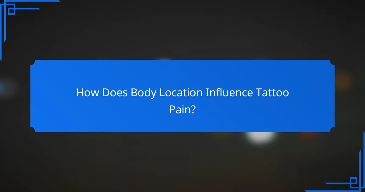 How Does Body Location Influence Tattoo Pain?