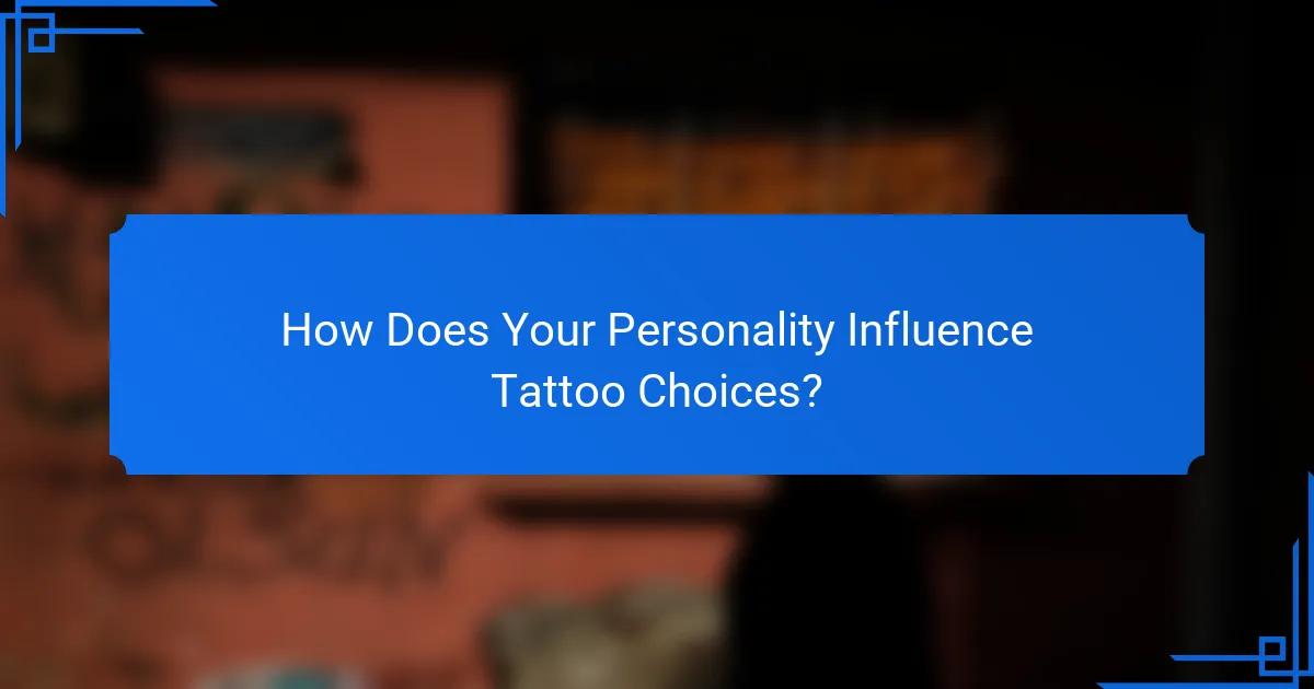 How Does Your Personality Influence Tattoo Choices?