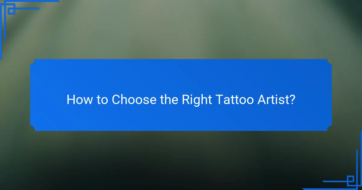 How to Choose the Right Tattoo Artist?