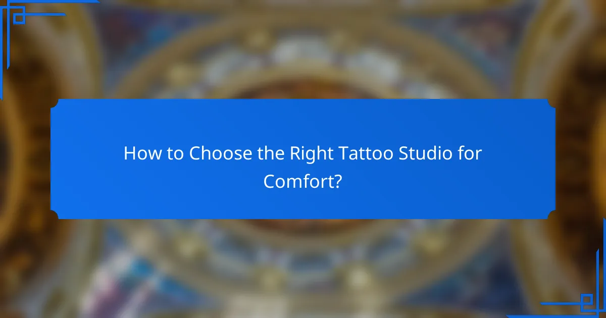 How to Choose the Right Tattoo Studio for Comfort?