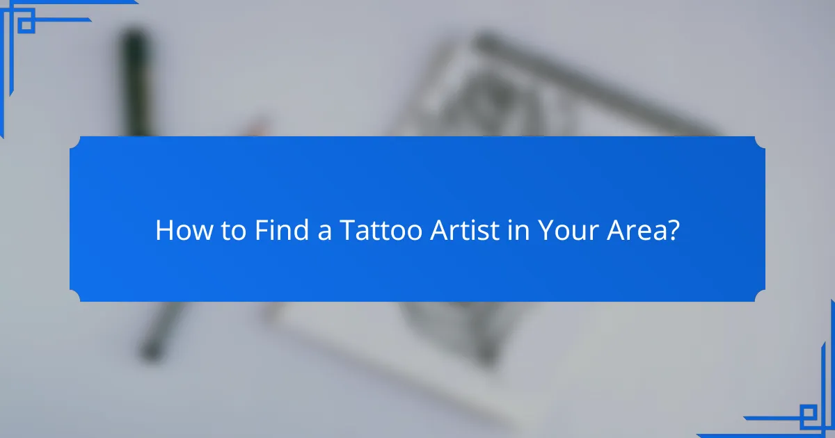 How to Find a Tattoo Artist in Your Area?