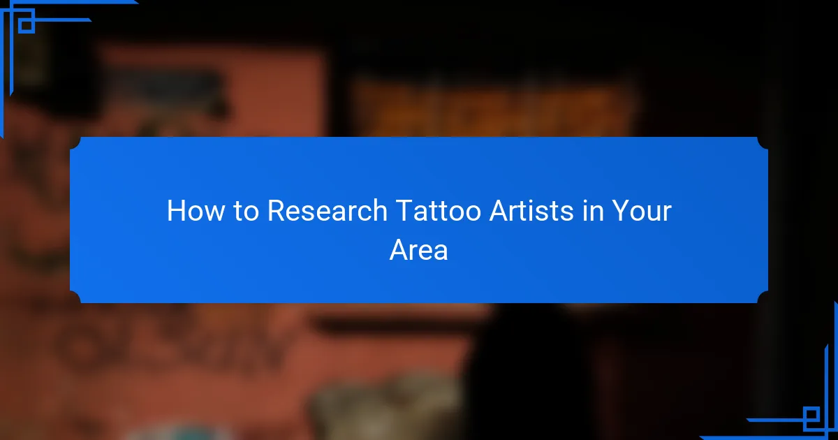 How to Research Tattoo Artists in Your Area