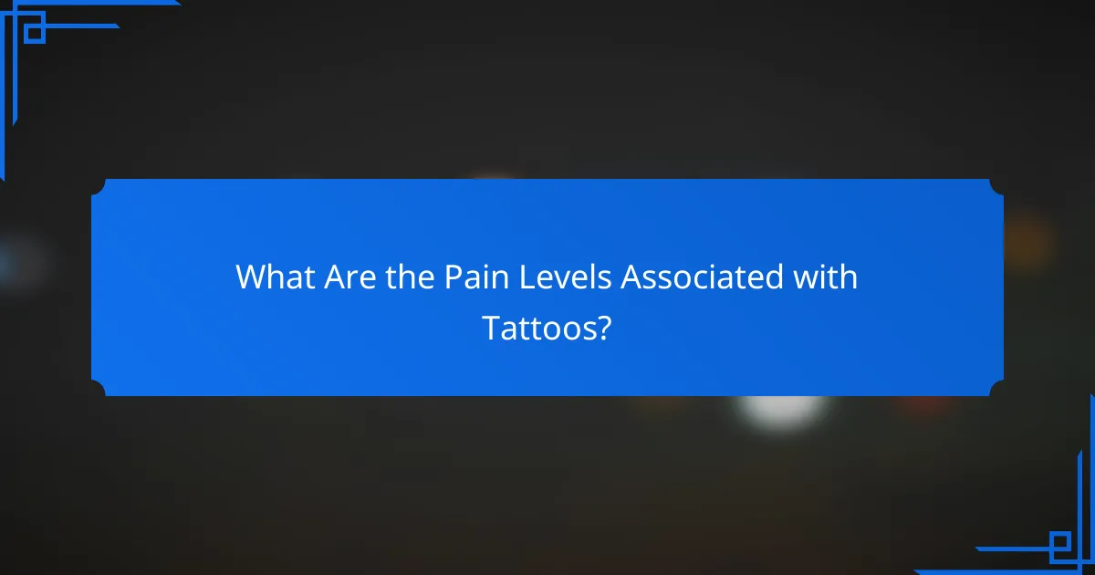 What Are the Pain Levels Associated with Tattoos?