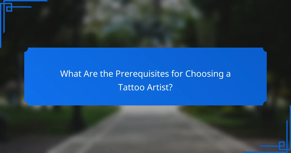 What Are the Prerequisites for Choosing a Tattoo Artist?