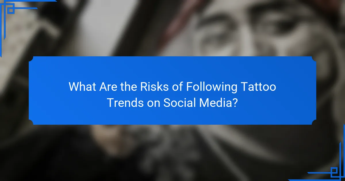 What Are the Risks of Following Tattoo Trends on Social Media?