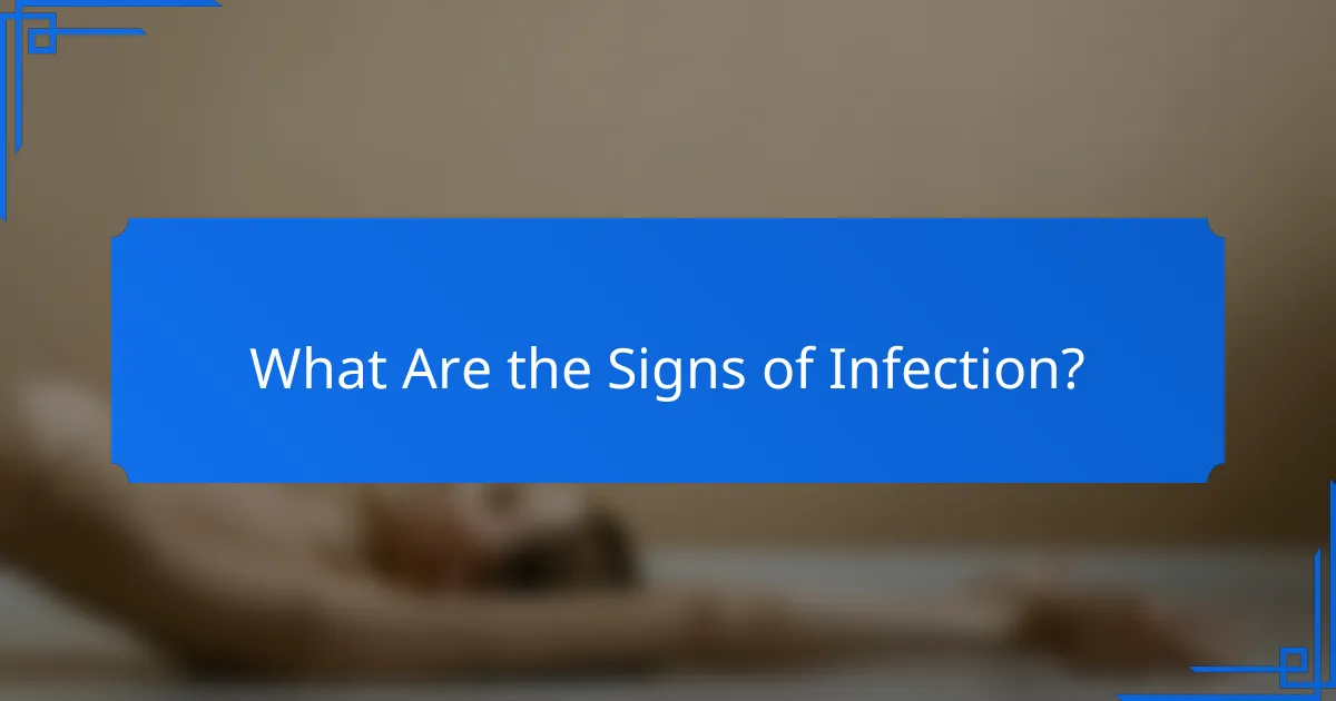 What Are the Signs of Infection?