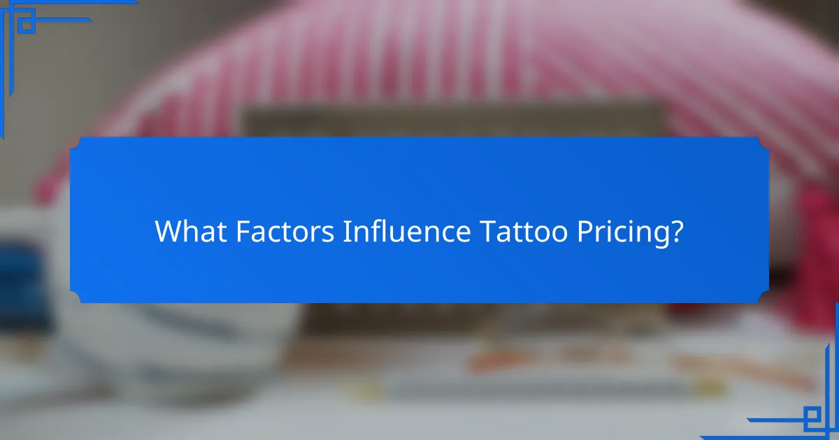 What Factors Influence Tattoo Pricing?