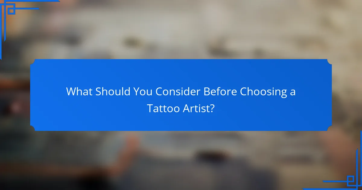 What Should You Consider Before Choosing a Tattoo Artist?