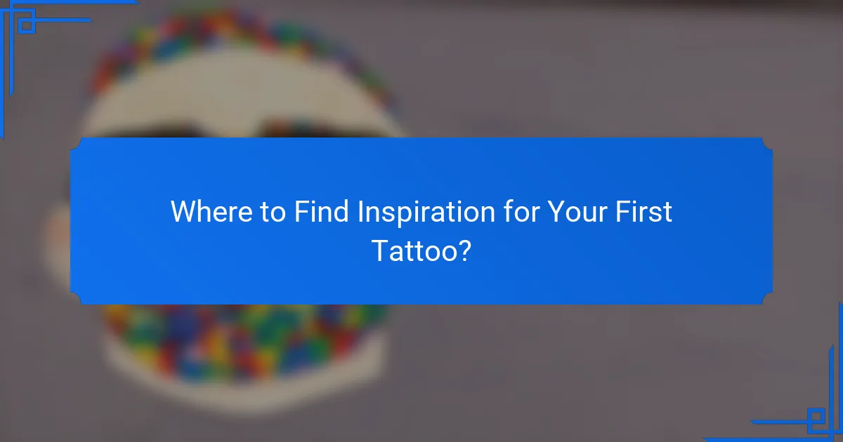 Where to Find Inspiration for Your First Tattoo?